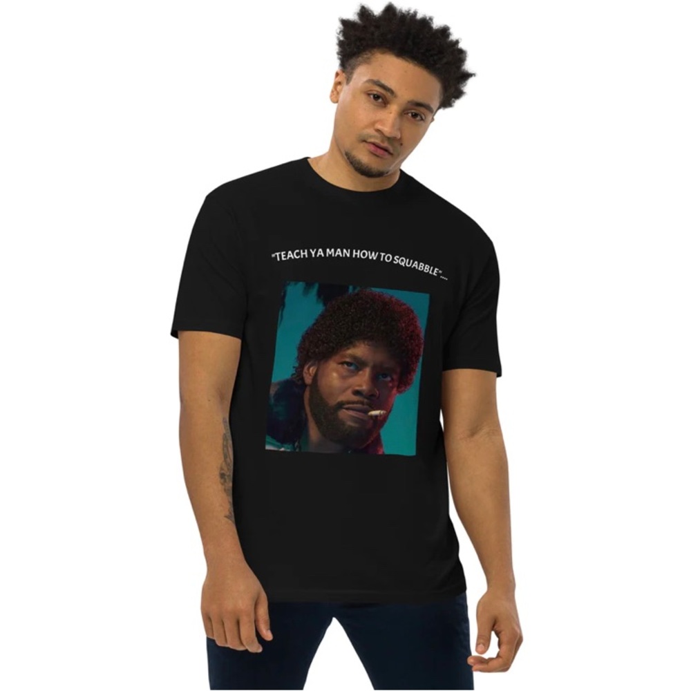 Graphic T-Shirt "Teach Ya Man How To Squabble"....